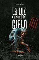 La Luz Que Surgio Del Cielo