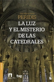 La Luz Y El Misterio De Las Catedrales