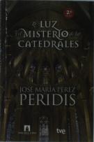 La Luz Y El Misterio De Las Catedrales