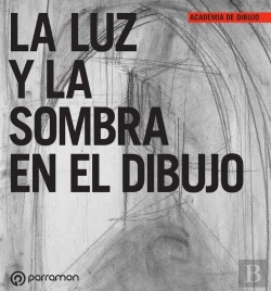 Bertrand.pt - La Luz Y La Sombra En El Dibujo