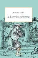 La Luz Y Las Simientes