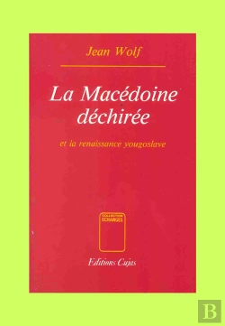 Bertrand.pt - La Macédoine Déchirée Et La Renaissance Yougoslave