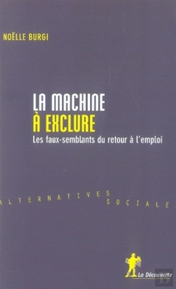 Bertrand.pt - La Machine À Exclure ; Les Faux-Semblants Du Retour À L'Emploi