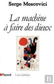 La Machine À Faire Des Dieux