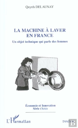 Bertrand.pt - La Machine A Laver En France ; Un Objet Technique Qui Parle Des Femmes