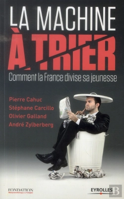 Bertrand.pt - La Machine À Trier ; Comment La France Divise Sa Jeunesse