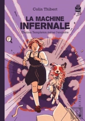 La Machine Infernale : Thelma Templeton Mène L'Enquête