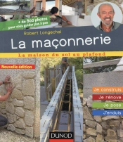 La Maçonnerie ; Je Construis, Je Rénove, Je Pose, J'Enduis