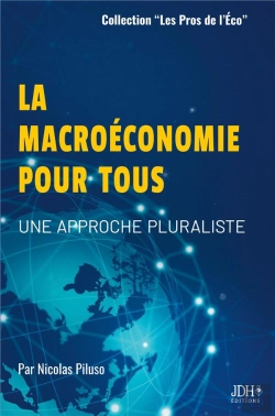 Bertrand.pt - La Macroéconomie Pour Tous : Une Approche Pluraliste, Pour Tout Public Et Préparation Aux Concours Administratifs, Licence Eco-Gestion, Licence Aes, But Gea, Sciences Politiques