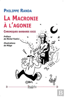 Bertrand.pt - La Macronie À L'Agonie : Chroniques Barbares Xxiii