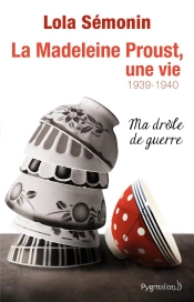 La Madeleine Proust, Une Vie, Tome 2