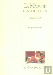 La Madone Des Poubelles : Tragédie Bouffe