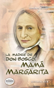 La Madre De Don Bosco, Mamá Margarita