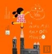 La Madre Mas Mala Del Mundo