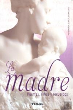 Bertrand.pt - La Madre. Poemas, Rimas Y Recuerdos