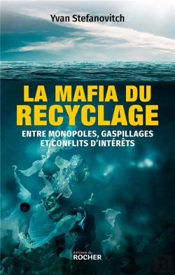 Bertrand.pt - La Mafia Du Recyclage : Entre Monopoles, Gaspillages Et Conflits D'Intérêts