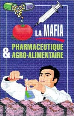 Bertrand.pt - La Mafia Pharmaceutique Et Agroalimentaire