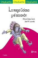 La Maga Colasa Y El Socavón