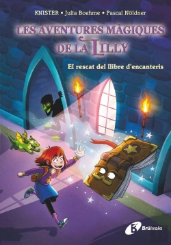 Bertrand.pt - La Magia De La Lilly 1 El Rescat Del Llibre D'Encanteris