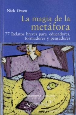 Bertrand.pt - La Magia De La Metáfora. 77 Relatos Breves Para Educadores, Formadores Y Pensadores