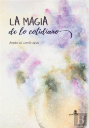 La Magia De Lo Cotidiano