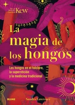 Bertrand.pt - La Magia De Los Hongos