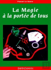 La Magie A La Portee De Tous