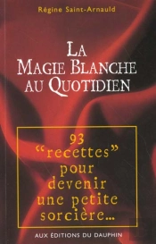 La Magie Blanche Au Quotidien