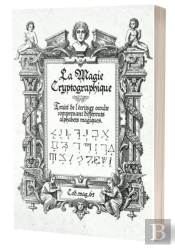 La Magie Cryptographique - Traite De L'Ecriture Occulte