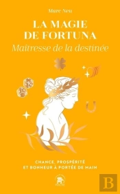 La Magie De Fortuna : Maîtresse De La Destinée