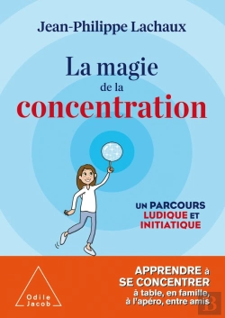 Bertrand.pt - La Magie De La Concentration ; Un Parcours Ludique Et Initiatique