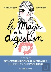 La Magie De La Digestion ; Le Secret Des Combinaisons Alimentaires Pour Retrouver L'Équilibre