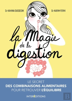 Bertrand.pt - La Magie De La Digestion ; Le Secret Des Combinaisons Alimentaires Pour Retrouver L'Équilibre