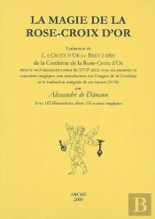 La Magie De La Rose-Croix D'Or