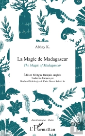 La Magie De Madagascar ; The Magic Of Madagascar