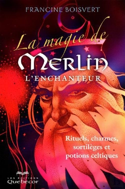 Bertrand.pt - La Magie De Merlin L'Enchanteur : Rituels, Charmes, Sortileges Et