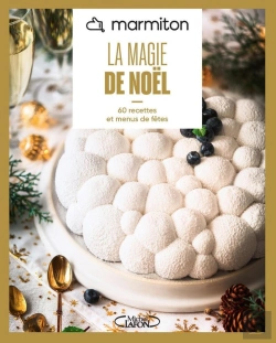 Bertrand.pt - La Magie De Noël : 60 Recettes Et Menus De Fêtes