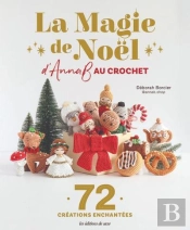 La Magie De Noël D'Annab Au Crochet : 72 Créations Enchantées