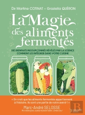 La Magie Des Aliments Fermentés : Des Bienfaits Insoupçonnés Révélés Par La Science Et Comment Les Intégrer Dans Votre Cuisine