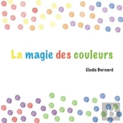 La Magie Des Couleurs