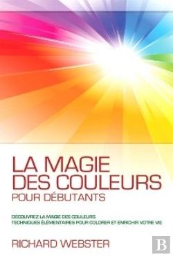 Bertrand.pt - La Magie Des Couleurs Pour Débutants