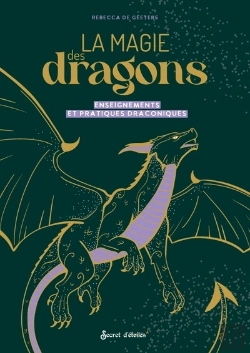 Bertrand.pt - La Magie Des Dragons : Enseignements Et Pratiques Draconiques