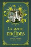 La Magie Des Druides :  Secrets Et Symbolique Des Plantes Sacrées