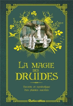 Bertrand.pt - La Magie Des Druides :  Secrets Et Symbolique Des Plantes Sacrées