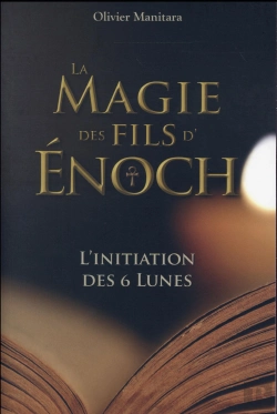 Bertrand.pt - La Magie Des Fils D'Énoch ; L'Initiation Des 6 Lunes