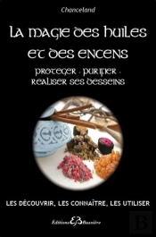 La Magie Des Huiles Et Des Encens