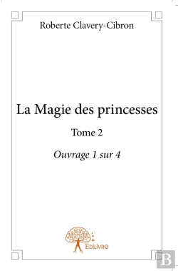 Bertrand.pt - La Magie Des Princesses Tome 2 ; 1/4
