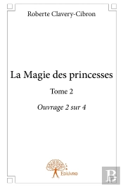 La Magie Des Princesses Tome 2 ; 2/4