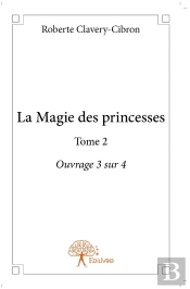 La Magie Des Princesses Tome 2 ; 3/4
