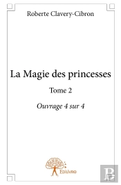 La Magie Des Princesses Tome 2 ; 4/4